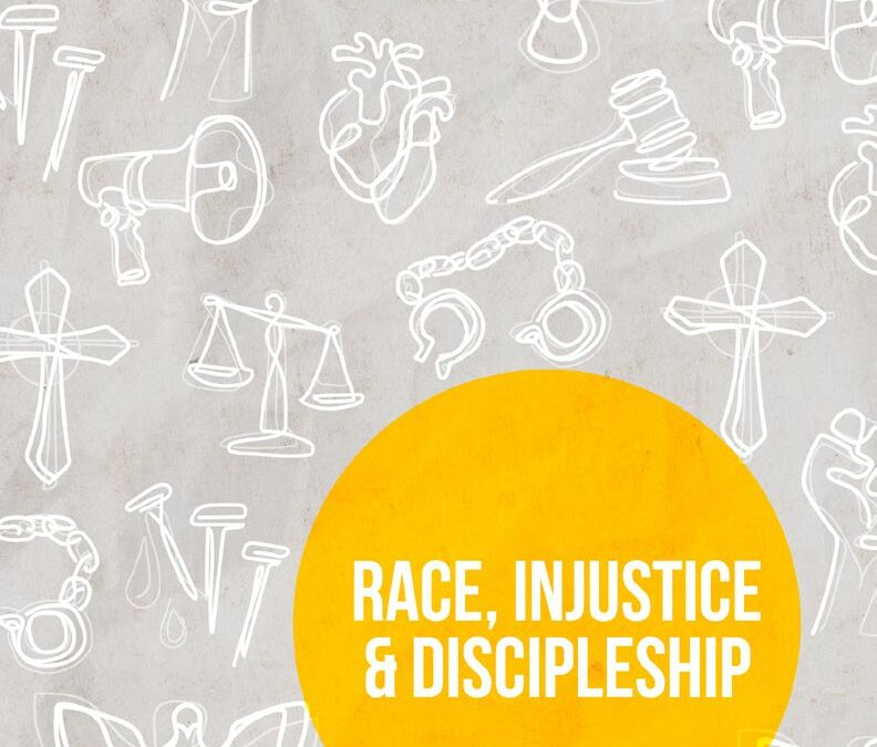 Race, Injustice & Discipleship