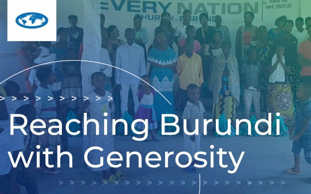 Reaching Burundi with Generosity