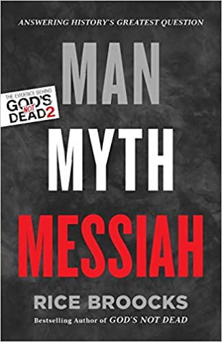 Man, Myth, Messiah: Answering History’s Greatest Question