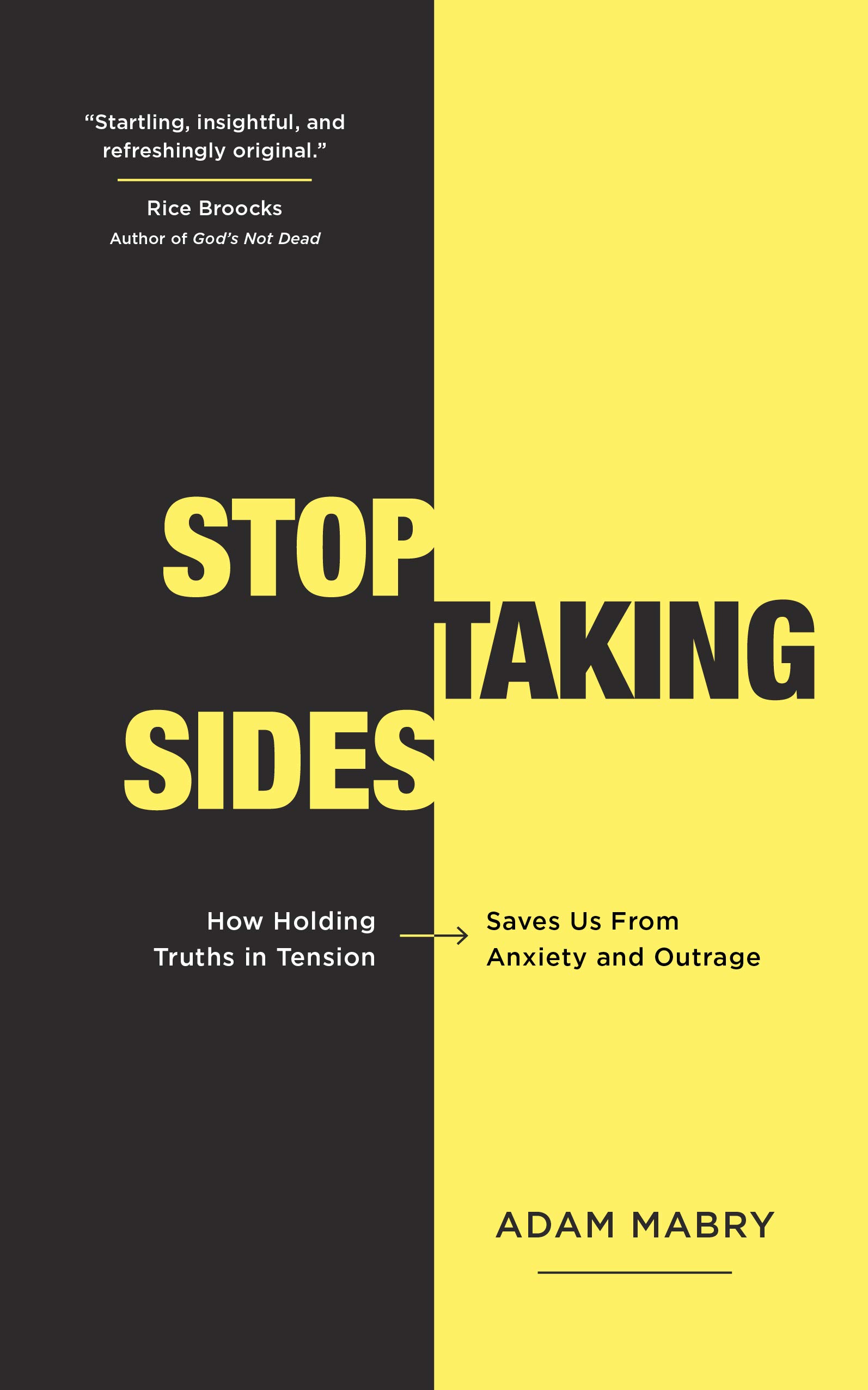 Stop Taking Sides: How Holding Truths in Tension Saves Us from Anxiety and Outrage-image