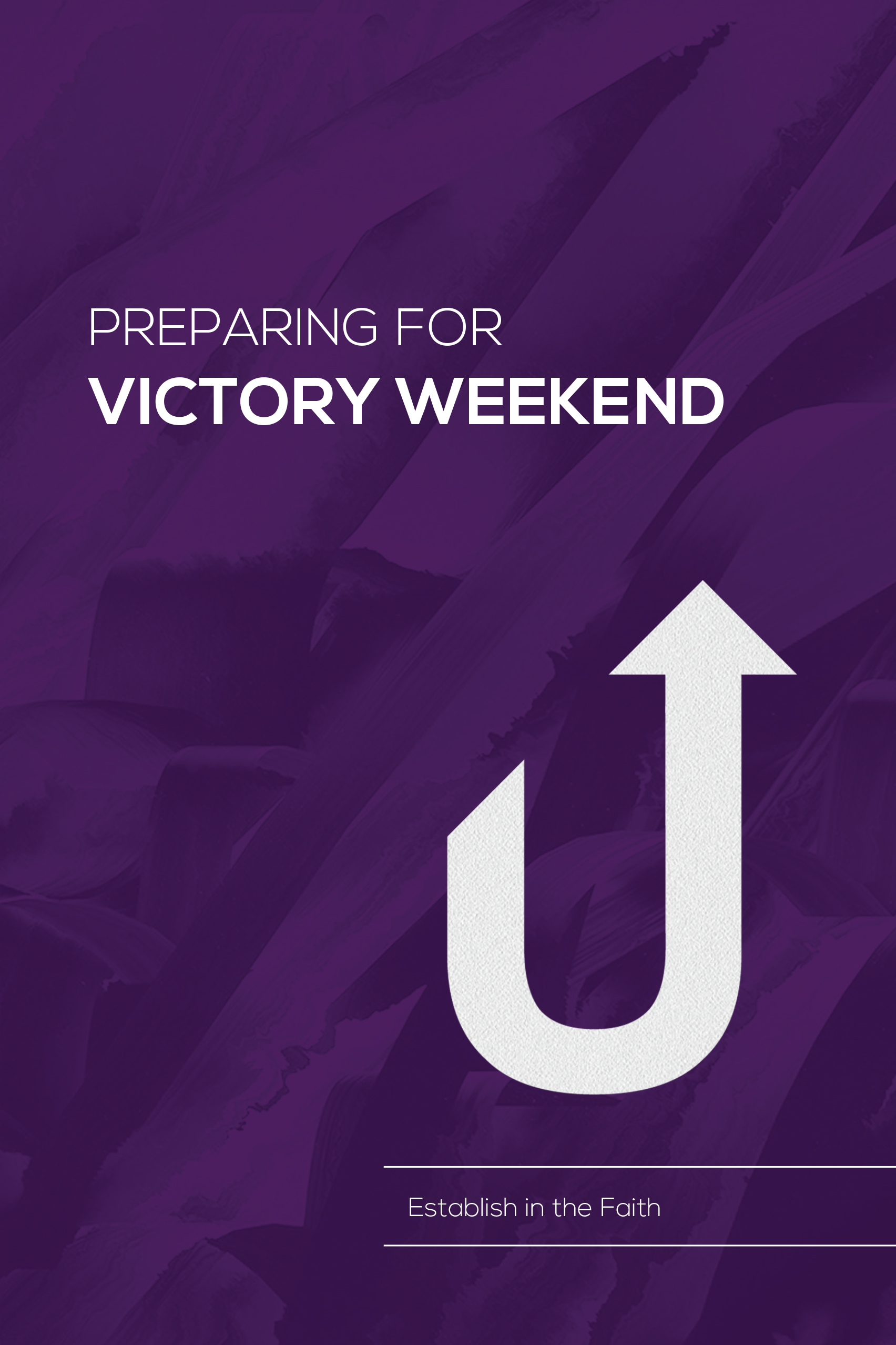 Preparing for Victory Weekend: Establish in the Faith-image