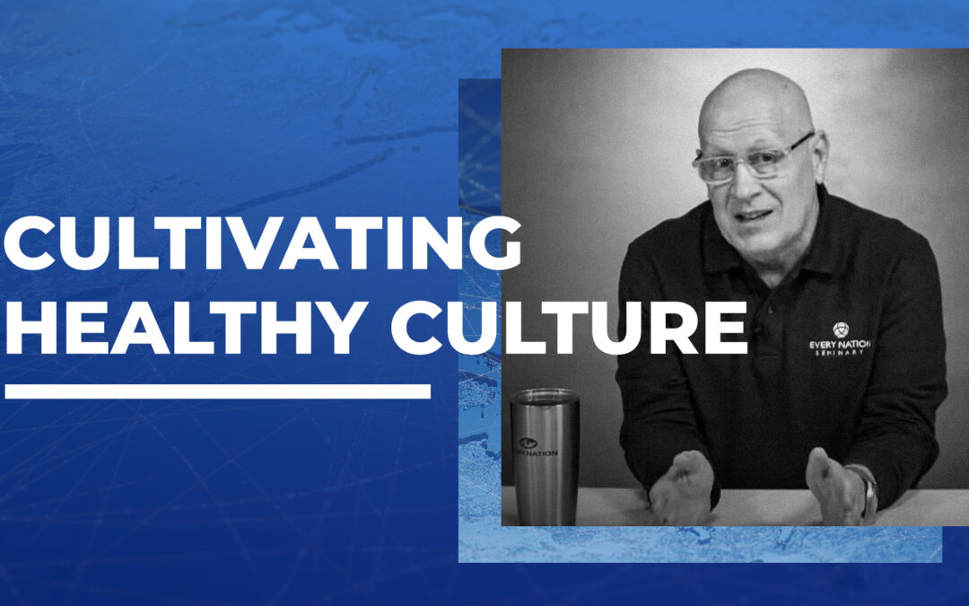 Cultivating Healthy Culture