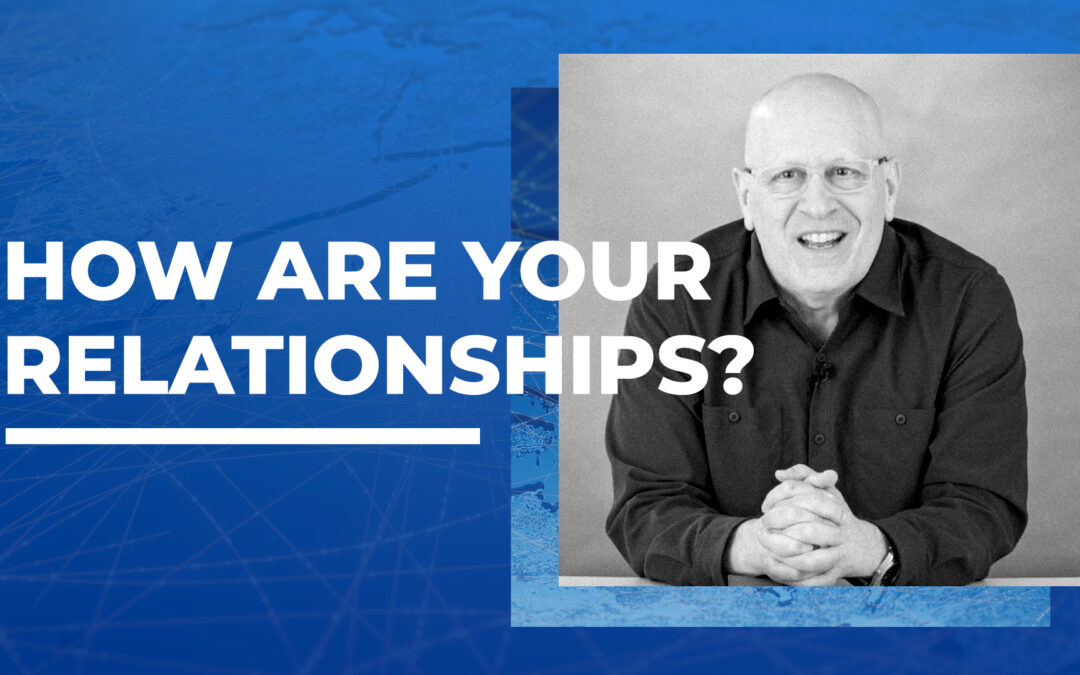 How Are Your Relationships?