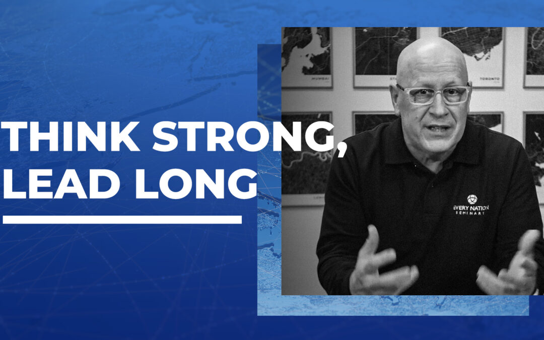 Think Strong, Lead Long
