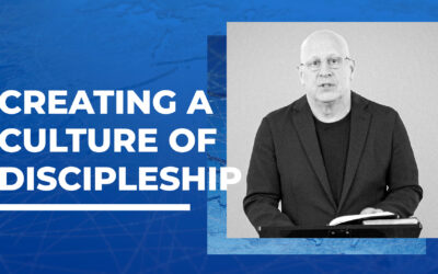 Creating a Culture of Discipleship