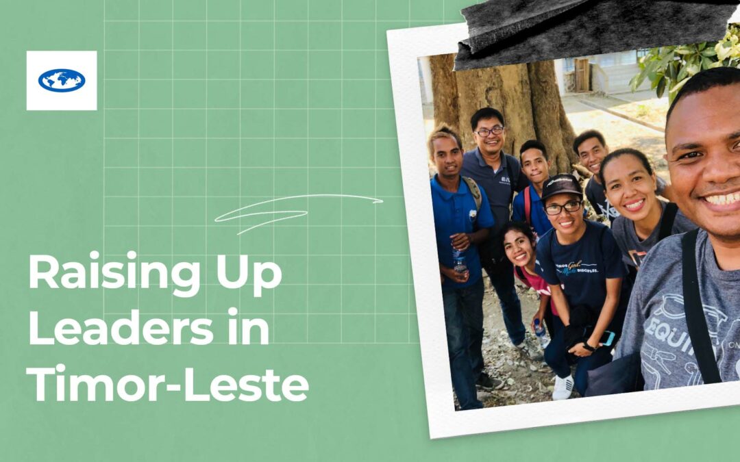 Raising Up Leaders in Timor-Leste