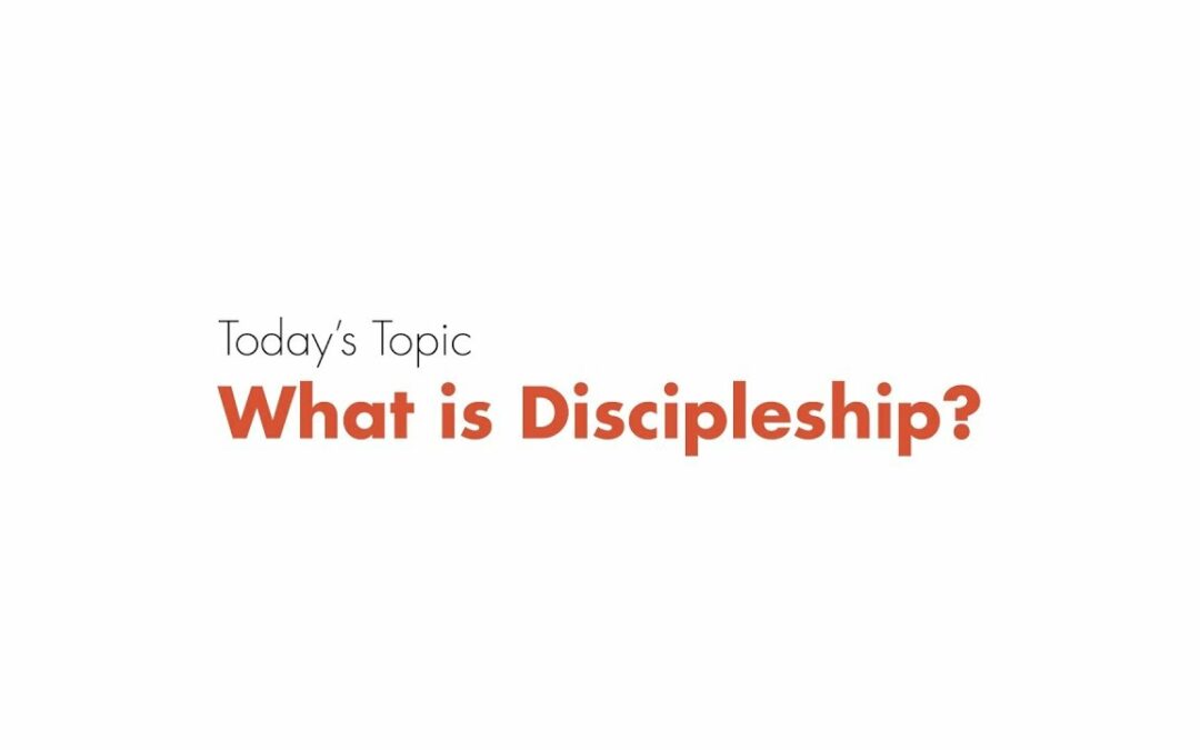 What Is Discipleship?