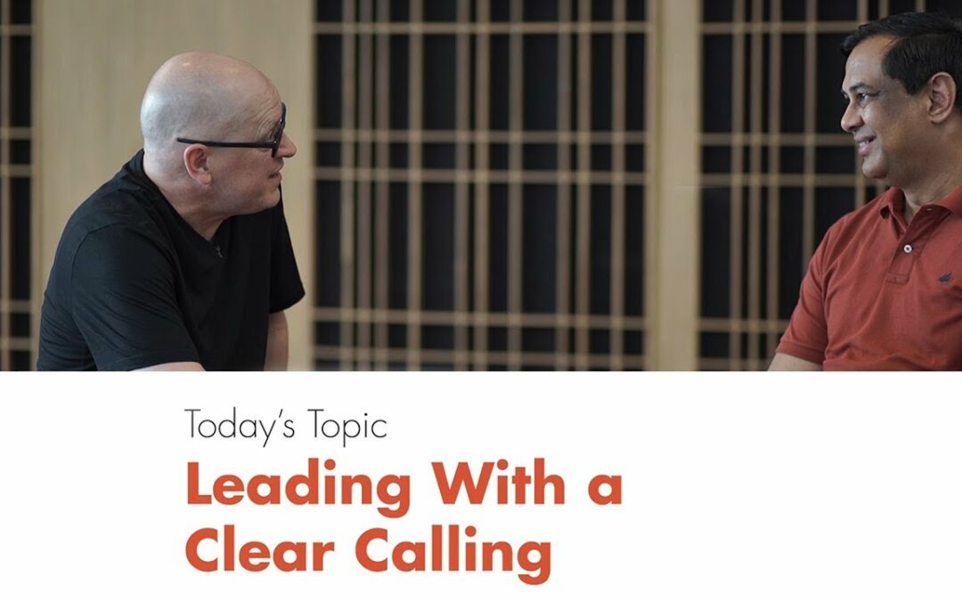 Leading with a Clear Calling with Kevin Menezes