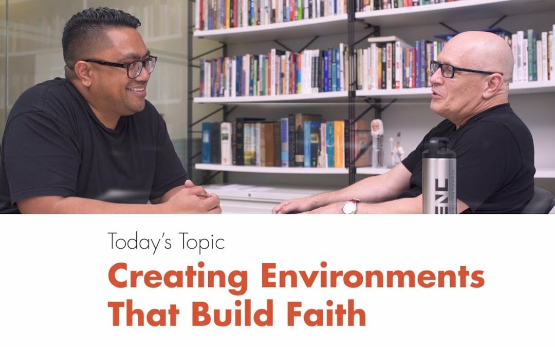 Creating Environments that Build Faith with Neli Atiga