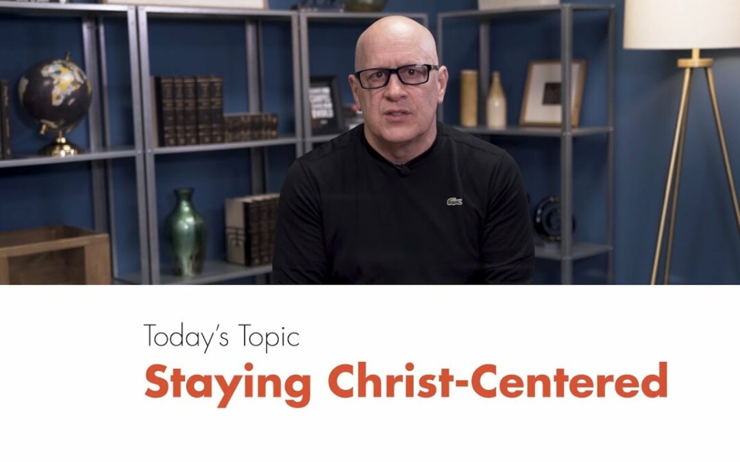 Staying Christ-Centered