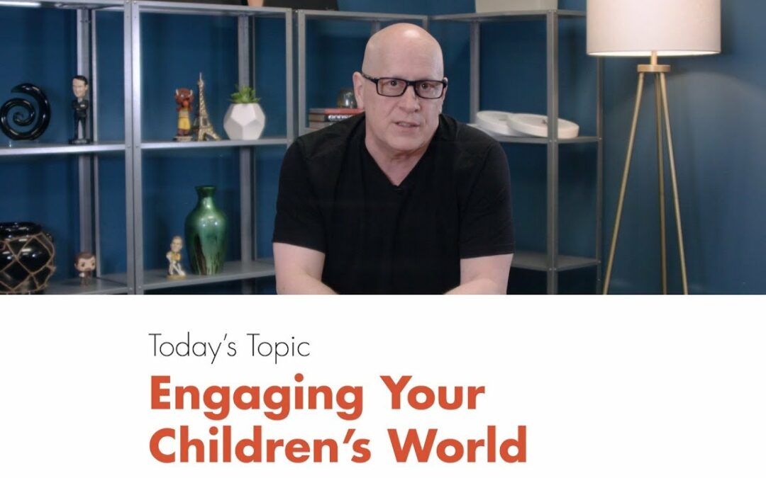 Engaging Your Children’s World