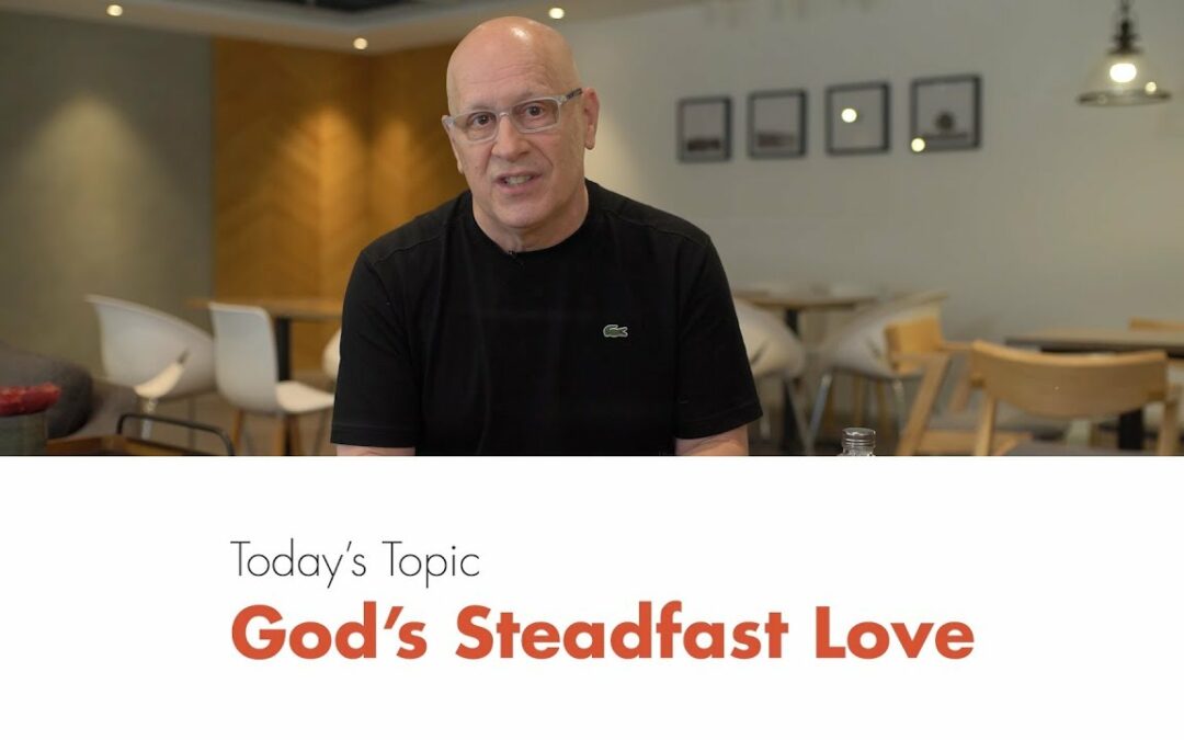 God’s Steadfast Love