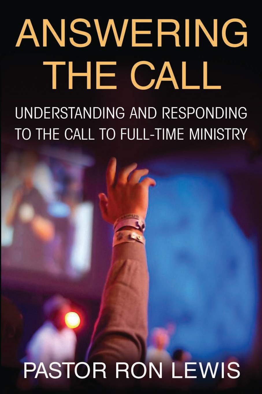 Answering the Call: Understanding And Responding To The Call To Full-Time Ministry main image