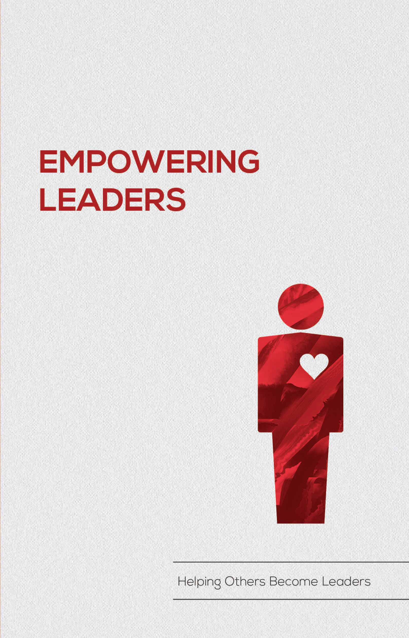 Empowering Leaders:Helping Others Become Leaders